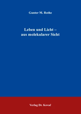 Abbildung von Rothe | Leben und Licht – aus molekularer Sicht | 1. Auflage | 2023 | 86 | beck-shop.de