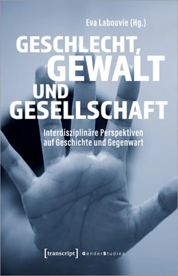 Abbildung von Labouvie | Geschlecht, Gewalt und Gesellschaft | 1. Auflage | 2023 | beck-shop.de