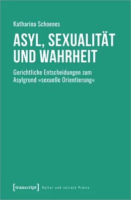 Abbildung von Schoenes | Asyl, Sexualität und Wahrheit | 1. Auflage | 2023 | beck-shop.de