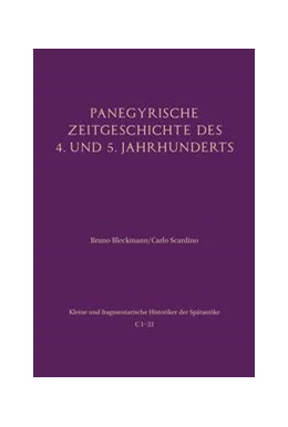 Abbildung von Bleckmann / Scardino | Panegyrische Zeitgeschichte des 4. und 5. Jahrhunderts | 1. Auflage | 2023 | beck-shop.de