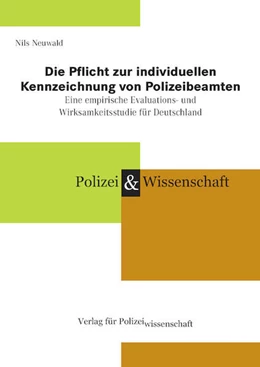 Abbildung von Neuwald | Die Pflicht zur individuellen Kennzeichnung von Polizeibeamten | 1. Auflage | 2023 | beck-shop.de