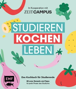 Abbildung von Studieren, kochen, leben: Das Kochbuch für Studierende in Kooperation mit ZEIT Campus | 1. Auflage | 2023 | beck-shop.de