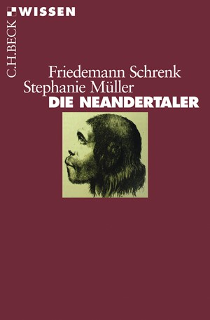 Cover: Friedemann Schrenk|Stephanie Müller, Die Neandertaler