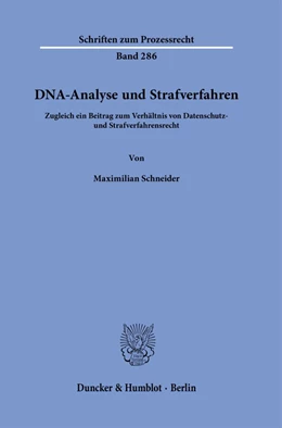 Abbildung von Schneider | DNA-Analyse und Strafverfahren. | 1. Auflage | 2023 | 286 | beck-shop.de
