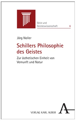 Abbildung von Noller | Schillers Philosophie des Geistes | 1. Auflage | 2024 | 6 | beck-shop.de