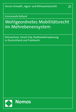Abbildung von Balland | Wohlgeordnetes Mobilitätsrecht im Mehrebenensystem | 1. Auflage | 2022 | 21 | beck-shop.de