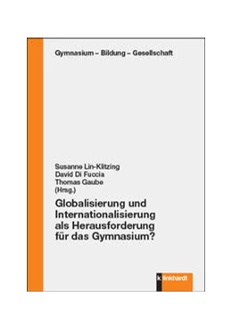 Abbildung von Lin-Klitzing / Di Fuccia | Globalisierung und Internationalisierung als Herausforderung für das Gymnasium? | 1. Auflage | 2022 | 13 | beck-shop.de