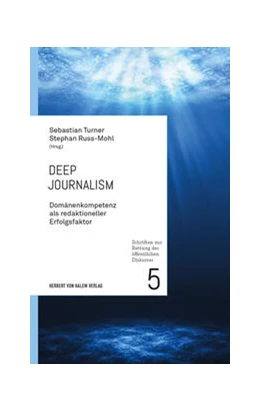 Abbildung von Turner / Russ-Mohl | Deep Journalism | 1. Auflage | 2023 | 5 | beck-shop.de