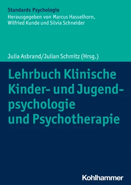 Abbildung von Asbrand / Schmitz | Lehrbuch Klinische Kinder- und Jugendpsychologie und Psychotherapie | 1. Auflage | 2023 | beck-shop.de