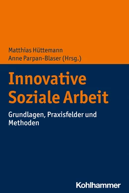 Abbildung von Hüttemann / Parpan-Blaser | Innovative Soziale Arbeit | 1. Auflage | 2023 | beck-shop.de