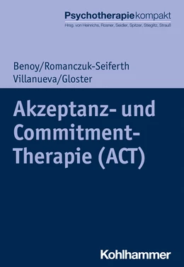 Abbildung von Benoy / Romanczuk-Seiferth | Akzeptanz- und Commitment-Therapie (ACT) | 1. Auflage | 2023 | beck-shop.de
