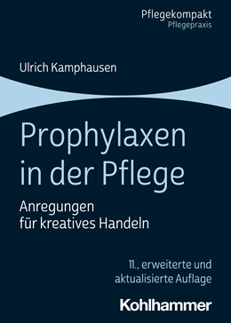 Abbildung von Kamphausen | Prophylaxen in der Pflege | 11. Auflage | 2023 | beck-shop.de