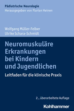 Abbildung von Müller-Felber / Schara-Schmidt | Neuromuskuläre Erkrankungen bei Kindern und Jugendlichen | 2. Auflage | 2025 | beck-shop.de