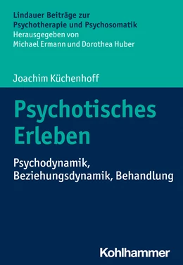 Abbildung von Küchenhoff | Psychotisches Erleben | 1. Auflage | 2023 | beck-shop.de