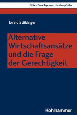 Abbildung von Stübinger | Alternative Wirtschaftsansätze und die Frage der Gerechtigkeit | 1. Auflage | 2023 | beck-shop.de