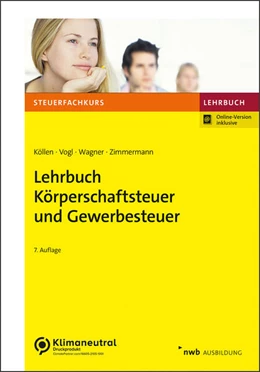 Abbildung von Köllen / Vogl | Lehrbuch Körperschaftsteuer und Gewerbesteuer (Online Version) | 7. Auflage | 2022 | beck-shop.de