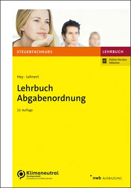 Abbildung von Hey / Lehnert | Lehrbuch Abgabenordnung (Online-Version) | 23. Auflage | 2022 | beck-shop.de