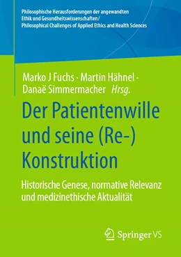 Abbildung von Fuchs / Hähnel | Der Patientenwille und seine (Re-)Konstruktion | 1. Auflage | 2023 | beck-shop.de