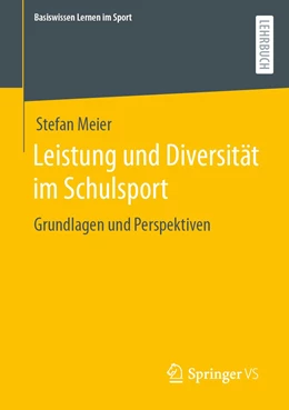 Abbildung von Meier | Leistung und Diversität im Schulsport | 1. Auflage | 2023 | beck-shop.de