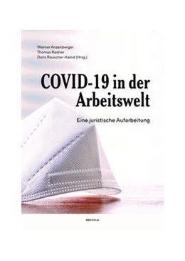 Abbildung von Anzenberger / Radner | COVID-19 in der Arbeitswelt | 1. Auflage | 2022 | beck-shop.de