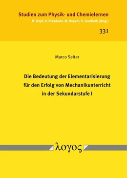 Abbildung von Seiter | Die Bedeutung der Elementarisierung für den Erfolg von Mechanikunterricht in der Sekundarstufe I | 1. Auflage | 2022 | 331 | beck-shop.de