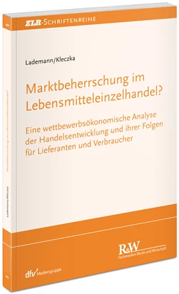 Abbildung von Lademann / Kleczka | Marktbeherrschung im Lebensmitteleinzelhandel? | 1. Auflage | 2023 | beck-shop.de
