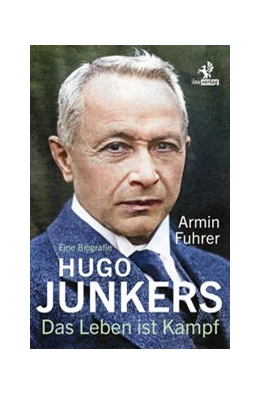 Abbildung von Fuhrer | Hugo Junkers | 1. Auflage | 2023 | beck-shop.de