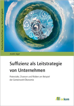 Abbildung von André | Suffizienz als Leitstrategie von Unternehmen | 1. Auflage | 2022 | beck-shop.de