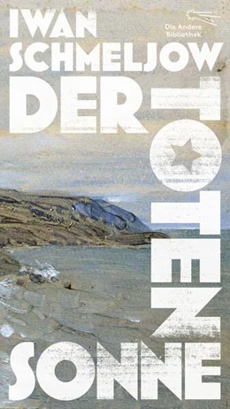 Abbildung von Schmeljow | Der Toten Sonne | 1. Auflage | 2023 | beck-shop.de