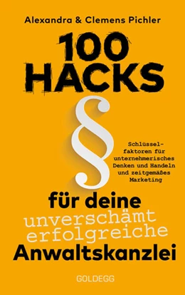 Abbildung von Pichler | 100 Hacks für deine unverschämt erfolgreiche Anwaltskanzlei | 1. Auflage | 2023 | beck-shop.de