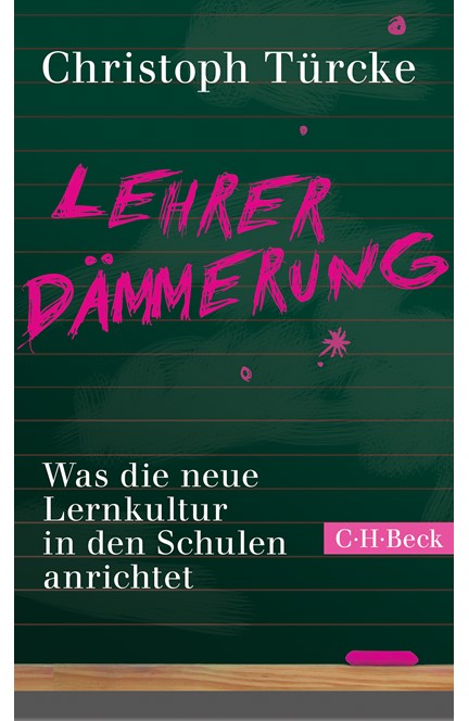 Cover: Christoph Türcke, Lehrerdämmerung