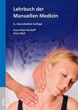 Abbildung von Bischoff / Moll | Lehrbuch der Manuellen Medizin | 8. Auflage | 2023 | beck-shop.de