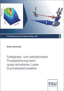 Abbildung von Schmailzl | Festigkeits- und zeitoptimierte Prozessführung beim quasi-simultanen Laser-Durchstrahlschweißen | 1. Auflage | 2022 | beck-shop.de