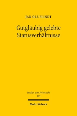 Abbildung von Flindt | Gutgläubig gelebte Statusverhältnisse | 1. Auflage | 2022 | 109 | beck-shop.de