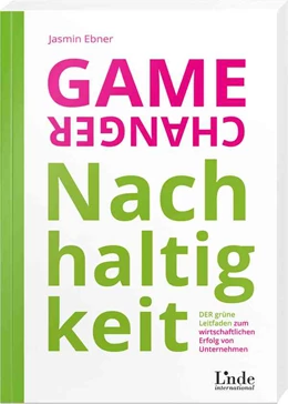 Abbildung von Ebner | Game Changer Nachhaltigkeit | 1. Auflage | 2022 | beck-shop.de