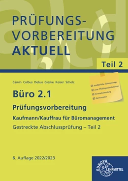 Abbildung von Camin / Colbus | Büro 2.1 - Prüfungsvorbereitung aktuell Kaufmann/Kauffrau für Büromanagement | 6. Auflage | 2022 | beck-shop.de