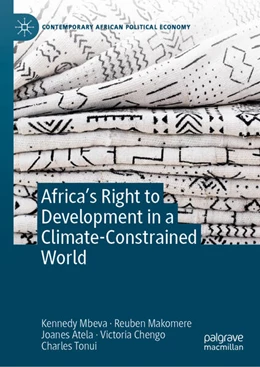 Abbildung von Mbeva / Makomere | Africa's Right to Development in a Climate-Constrained World | 1. Auflage | 2023 | beck-shop.de