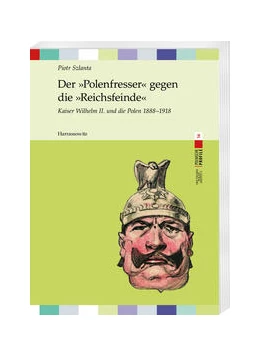 Abbildung von Szlanta | Der »Polenfresser« gegen die »Reichsfeinde« | 1. Auflage | 2022 | beck-shop.de