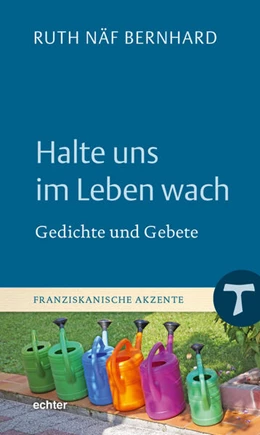 Abbildung von Näf Bernhard | Halte uns im Leben wach | 1. Auflage | 2023 | beck-shop.de