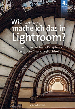 Abbildung von Kelby | Wie mache ich das in Lightroom Classic und CC? | 4. Auflage | 2023 | beck-shop.de