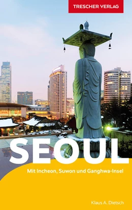 Abbildung von Klaus A. Dietsch | Reiseführer Seoul | 3. Auflage | 2024 | beck-shop.de