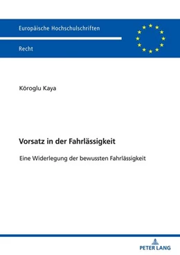 Abbildung von Kaya | Vorsatz in der Fahrlässigkeit | 1. Auflage | 2022 | beck-shop.de