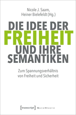 Abbildung von Saam / Bielefeldt | Die Idee der Freiheit und ihre Semantiken | 1. Auflage | 2023 | beck-shop.de