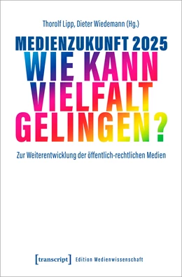 Abbildung von Lipp / Wiedemann | Medienzukunft 2025 - Wie kann Vielfalt gelingen? | 1. Auflage | 2023 | beck-shop.de