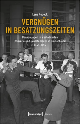 Abbildung von Rudeck | Vergnügen in Besatzungszeiten | 1. Auflage | 2023 | beck-shop.de