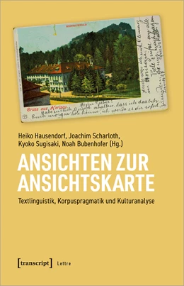 Abbildung von Hausendorf / Scharloth | Ansichten zur Ansichtskarte | 1. Auflage | 2023 | beck-shop.de