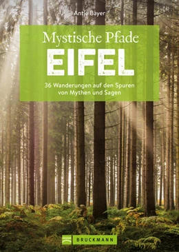 Abbildung von Bayer | Mystische Pfade Eifel | 1. Auflage | 2023 | beck-shop.de