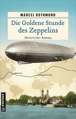 Abbildung von Rothmund | Die Goldene Stunde des Zeppelins | 1. Auflage | 2023 | beck-shop.de