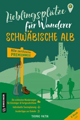 Abbildung von Faltin | Lieblingsplätze für Wanderer - Schwäbischen Alb | 1. Auflage | 2023 | beck-shop.de