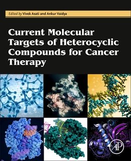 Abbildung von Asati / Vaidya | Current Molecular Targets of Heterocyclic Compounds for Cancer Therapy | 1. Auflage | 2024 | beck-shop.de